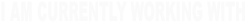 I Have Been A Part Of